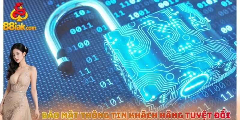 Bảo mật thông tin khách hàng tuyệt đối