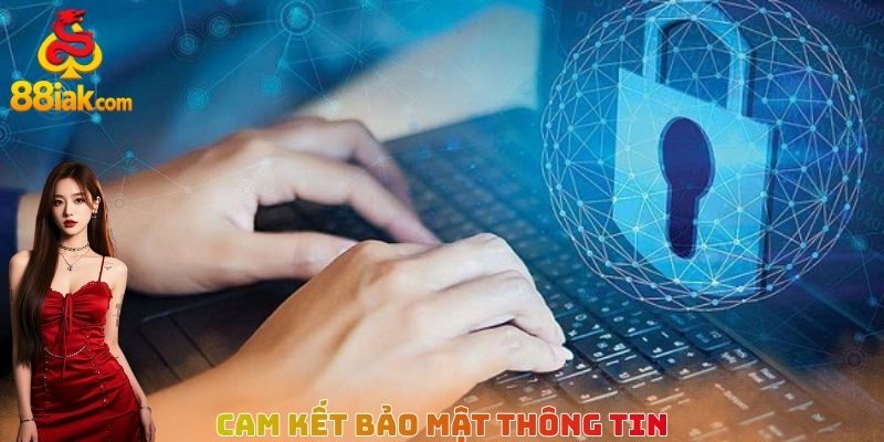 Cam kết bảo mật thông tin
