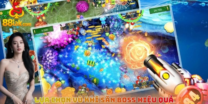 Lựa chọn vũ khí săn boss hiệu quả