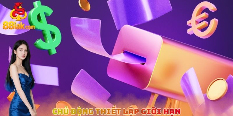 Chủ động thiết lập giới hạn