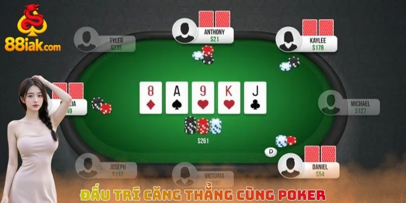 Đấu trí căng thẳng cùng Poker