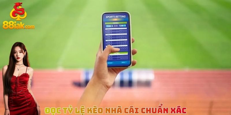 Đọc tỷ lệ kèo nhà cái chuẩn xác
