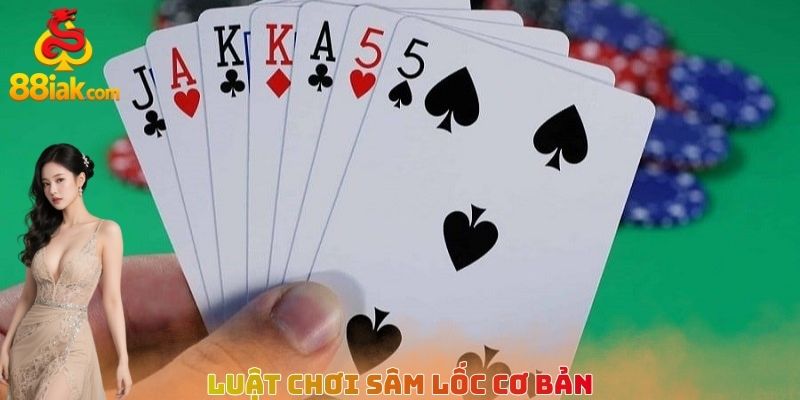 Luật chơi Sâm lốc cơ bản
