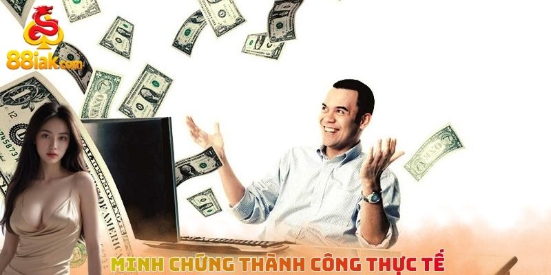 Minh chứng thành công thực tế
