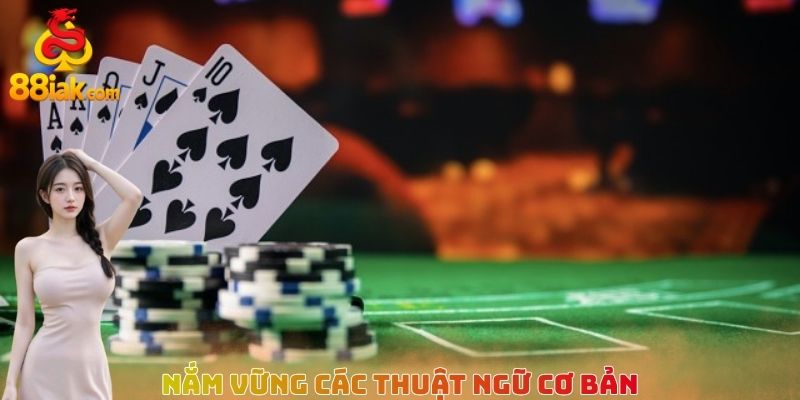 Nắm vững các thuật ngữ cơ bản