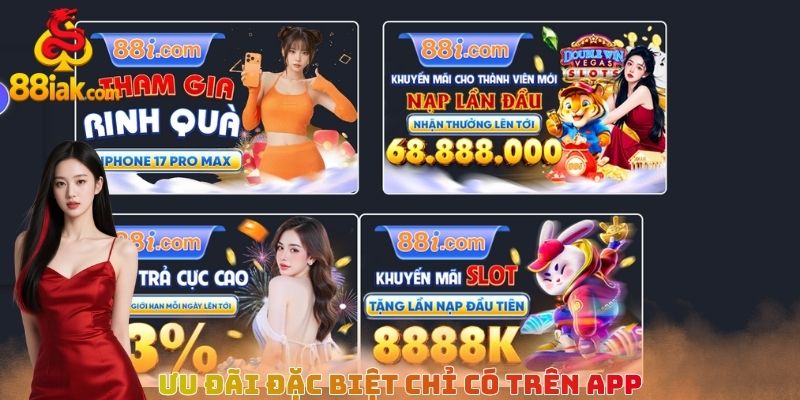 Ưu đãi đặc biệt chỉ có trên app